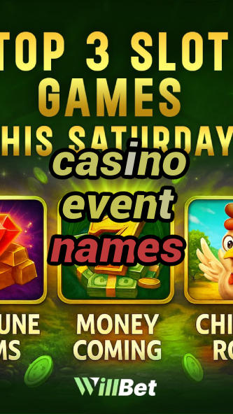 casino event names-buildcasinogames.igamblingorder.com